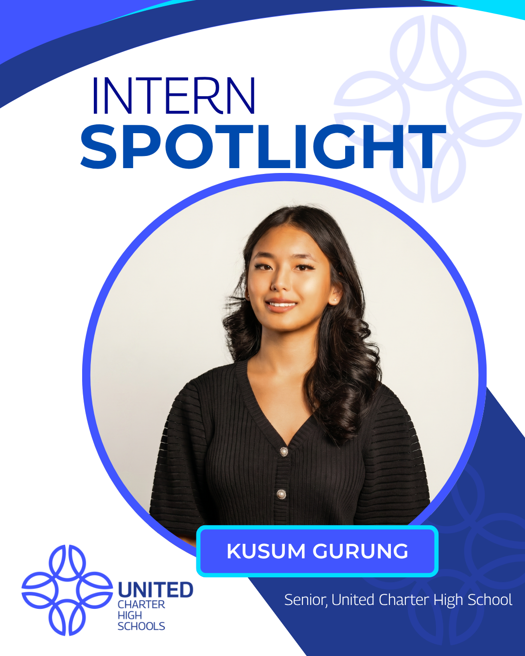 A young woman with long dark hair, wearing a black top, is featured in an "Intern Spotlight" for United Charter High Schools. Her name, Kusum Gurung, is highlighted at the bottom.
